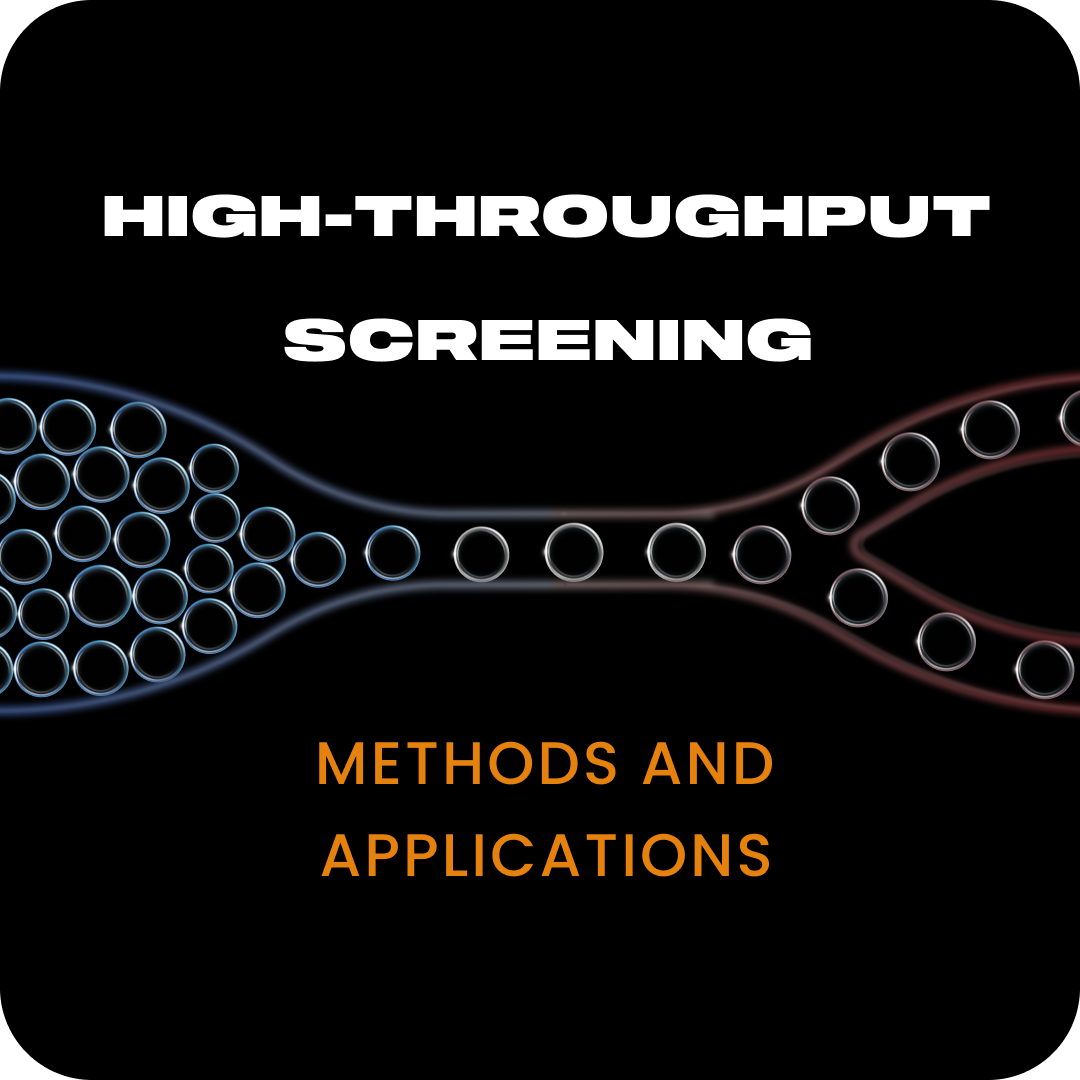 Graphic abstractly depicting microfluidic droplet sorting on a dark background. Text reads "High-Throughput Screening: Methods and Applications."